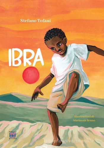 Ibra di Stefano Tofani edito da Anicia (Roma)