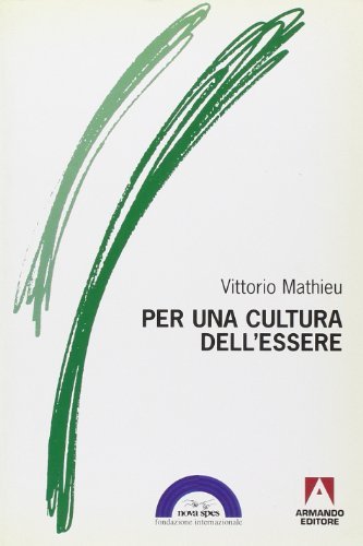 Per una cultura dell'essere di Vittorio Mathieu edito da Armando Editore