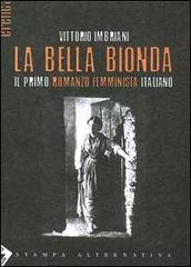 La bella bionda di Vittorio Imbriani edito da Stampa Alternativa