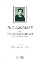 Il canzoniere di Francesca Scivittaro. Una voce di Bitonto di Maria Antonietta Elia edito da Adda