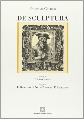 De sculptura di Pomponio Gaurico edito da Edizioni Scientifiche Italiane