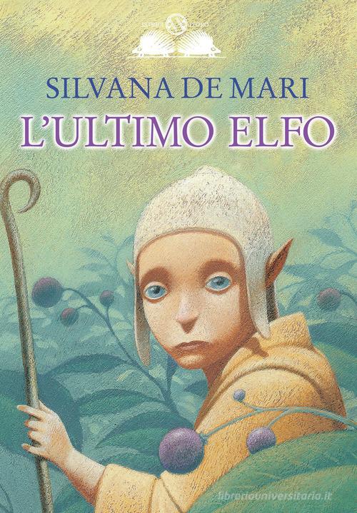 L' ultimo elfo di Silvana De Mari edito da Salani