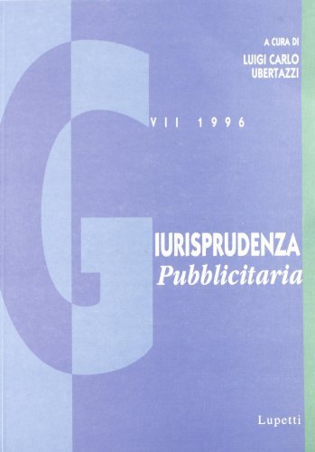 Giurisprudenza pubblicitaria (1996) vol.7 edito da Lupetti