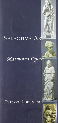 Marmorea opera palazzo Corsini 2007 edito da Selective Art