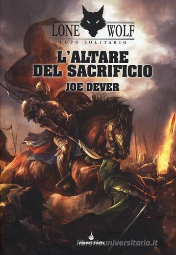 Libro L'altare del sacrificio. Lupo Solitario. Serie Kai vol.4 di Joe Dever Gamebook di Vincent Books