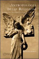 Antropologia delle religioni. Introduzione alla storia culturale delle religioni di Marco Menicocci edito da Altravista