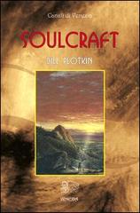 Soulcraft. Ediz. italiana di Bill Plotkin edito da Venexia