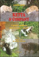Ketta & company. I gatti vedono attraverso i muri? di Laura Sergi edito da L. Editrice