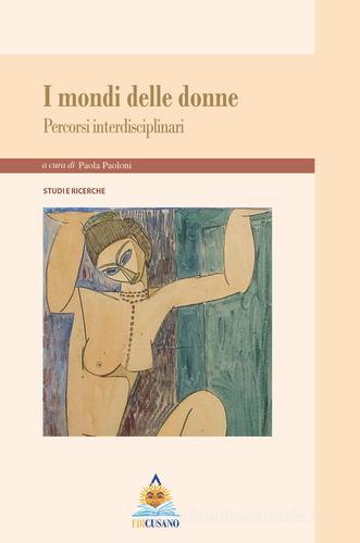 I mondi delle donne. Percorsi interdisciplinari edito da Edicusano