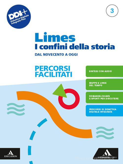 Limes. I confini della storia. Percorsi facilitati. Per le Scuole superiori. Con e-book. Con espansione online vol. 3 di Lucio Caracciolo, Adriano Roccucci edito da Mondadori Scuola