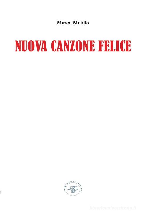 Nuova canzone felice di Marco Melillo edito da Marco Saya