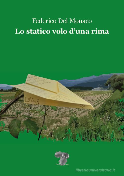 Lo statico volo d'una rima di Federico Del Monaco edito da Daimon Edizioni