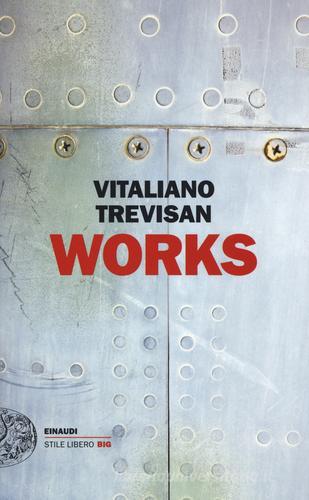 Works di Vitaliano Trevisan edito da Einaudi