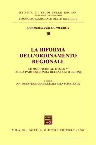 La riforma dell'ordinamento regionale. Le modifiche al titolo V della parte seconda della Costituzione. Atti del Seminario (Roma, 29 settembre 2000) edito da Giuffrè
