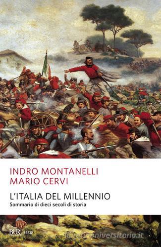 L' Italia del millennio. Sommario di dieci secoli di storia di Indro Montanelli, Mario Cervi edito da Rizzoli