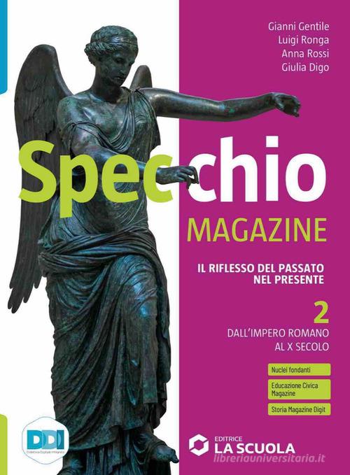 Specchio magazine. Per il biennio delle Scuole superiori. Con e-book. Con espansione online vol. 2 di Gianni Gentile, Luigi Ronga, Anna Rossi edito da La Scuola SEI