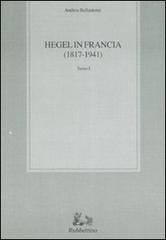 Hegel in Francia (1817-1941) vol. 1-2 di Andrea Bellantone edito da Rubbettino