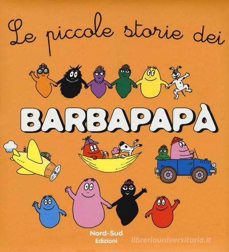 Le piccole storie dei Barbapapà. Ediz. a colori di Annette Tison edito da Nord-Sud