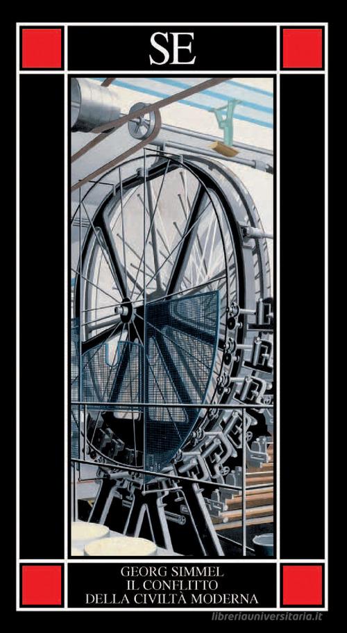 Il conflitto della civiltà moderna di Georg Simmel edito da SE