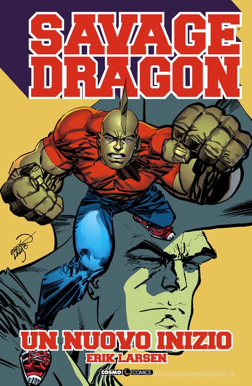 Savage Dragon vol.34 di Erik Larsen edito da Editoriale Cosmo