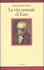 La vita sessuale di Kant di Jean-Baptiste Botul edito da Il Nuovo Melangolo