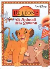 Il Re Leone. Gli Animali della Savana edito da Walt Disney Company Italia