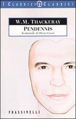 Pendennis di William Makepeace Thackeray edito da Sperling & Kupfer