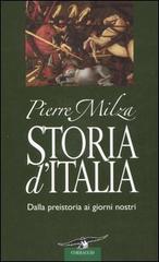 Storia d'Italia. Dalla preistoria ai giorni nostri di Pierre Milza edito da Corbaccio