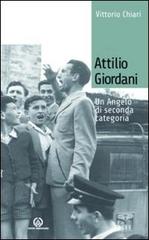 Attilio Giordani. Un angelo di seconda categoria di Vittorio Chiari edito da Centro Ambrosiano