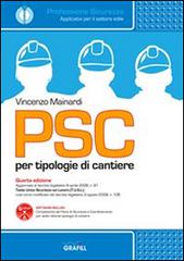 PSC per tipologie di cantieri. Con Contenuto digitale per download e accesso on line di Vincenzo Mainardi edito da Grafill