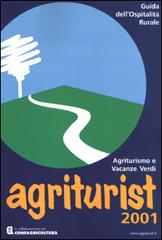 Guida dell'ospitalità rurale 2001. Agriturismo e vacanze verdi edito da AT