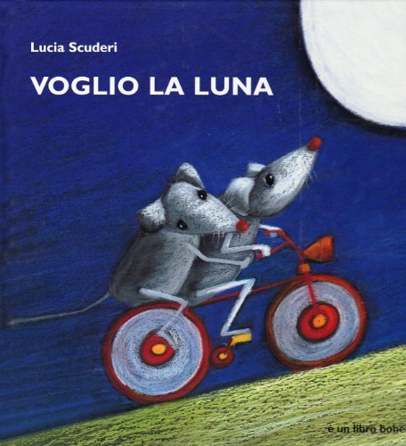 Voglio la luna di Lucia Scuderi edito da Bohem Press Italia