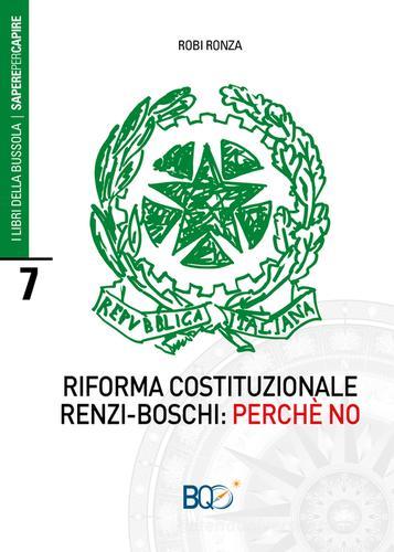 Riforma costituzionale Renzi-Boschi: perché no di Robi Ronza edito da La Nuova Bussola Quotidiana