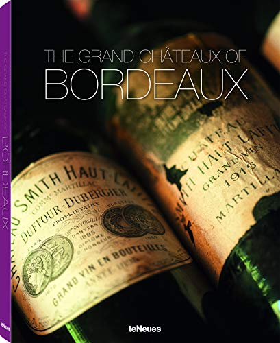 The grand chateaux of Bordeaux. Ediz. illustrata edito da TeNeues