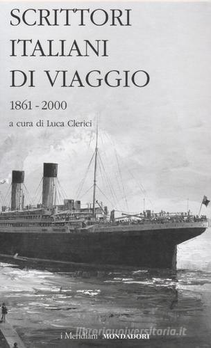 Scrittori italiani di viaggio vol.2 edito da Mondadori