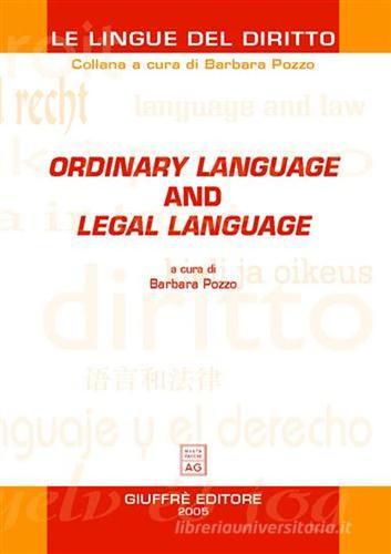 Ordinary language and legal language edito da Giuffrè