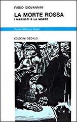 La morte rossa. I marxisti e la morte di Fabio Giovannini edito da edizioni Dedalo