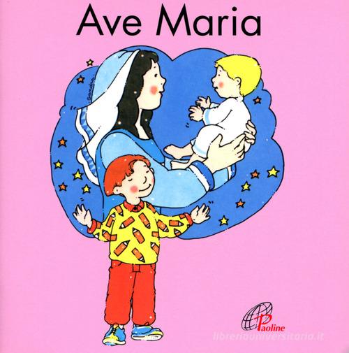 Ave Maria di Sandra Bersanetti edito da Paoline Editoriale Libri