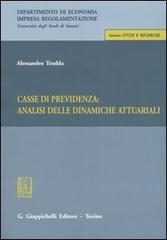 Casse di previdenza: analisi delle dinamiche attuariali di Alessandro Trudda edito da Giappichelli