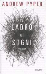 Il ladro di sogni di Andrew Pyper edito da Piemme