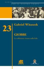 Giobbe. La sofferenza vissuta nella fede di Gabriel Witaszek edito da Lateran University Press