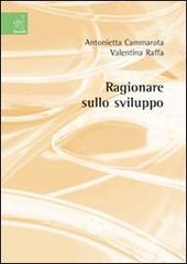 Ragionare sullo sviluppo di Antonietta Cammarota, Valentina Raffa edito da Aracne