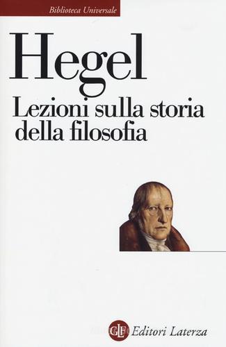 Lezioni sulla storia della filosofia di Friedrich Hegel edito da Laterza