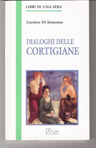 Libro Dialoghi delle cortigiane di Luciano di Samosata Libri di una sera di La Spiga-Meravigli