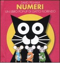 Numeri. Un libro pop-up di Gatto Florindo di David Pelham edito da Emme Edizioni