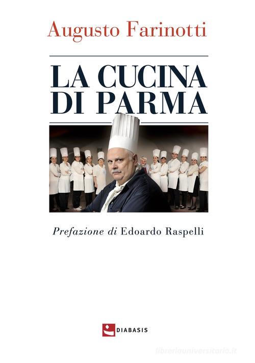 La cucina di Parma di Augusto Farinotti edito da Diabasis