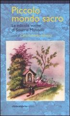 Piccolo mondo sacro. Le edicole votive di Soveria Mannelli edito da Città Calabria