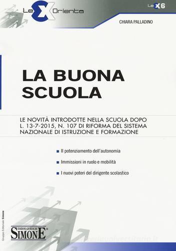 La buona scuola di Chiara Palladino edito da Edizioni Giuridiche Simone