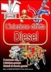 L' iniezione diretta diesel. Il common rail, l'iniettore pompa. Metodi di ricerca guasto di Gianpaolo Riva edito da M.T.E. Edu