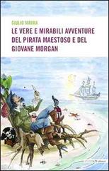 Le vere e mirabili avventure del pirata maestoso e del giovane Morgan di Giulio Marra edito da LA TOLETTA Edizioni